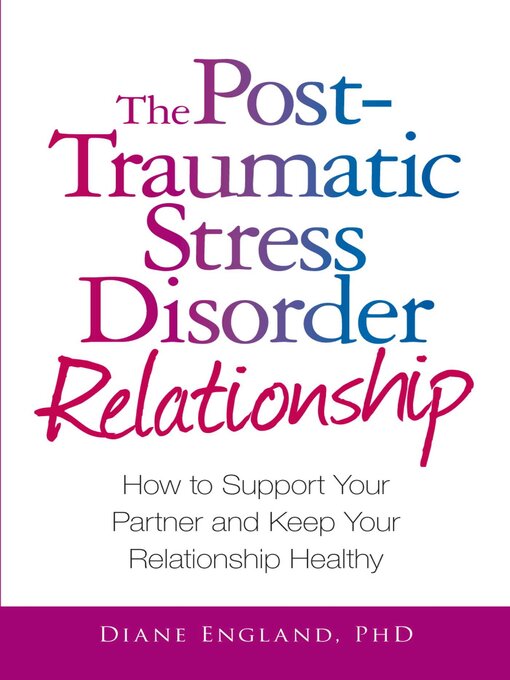 Title details for The Post Traumatic Stress Disorder Relationship by Diane England - Wait list